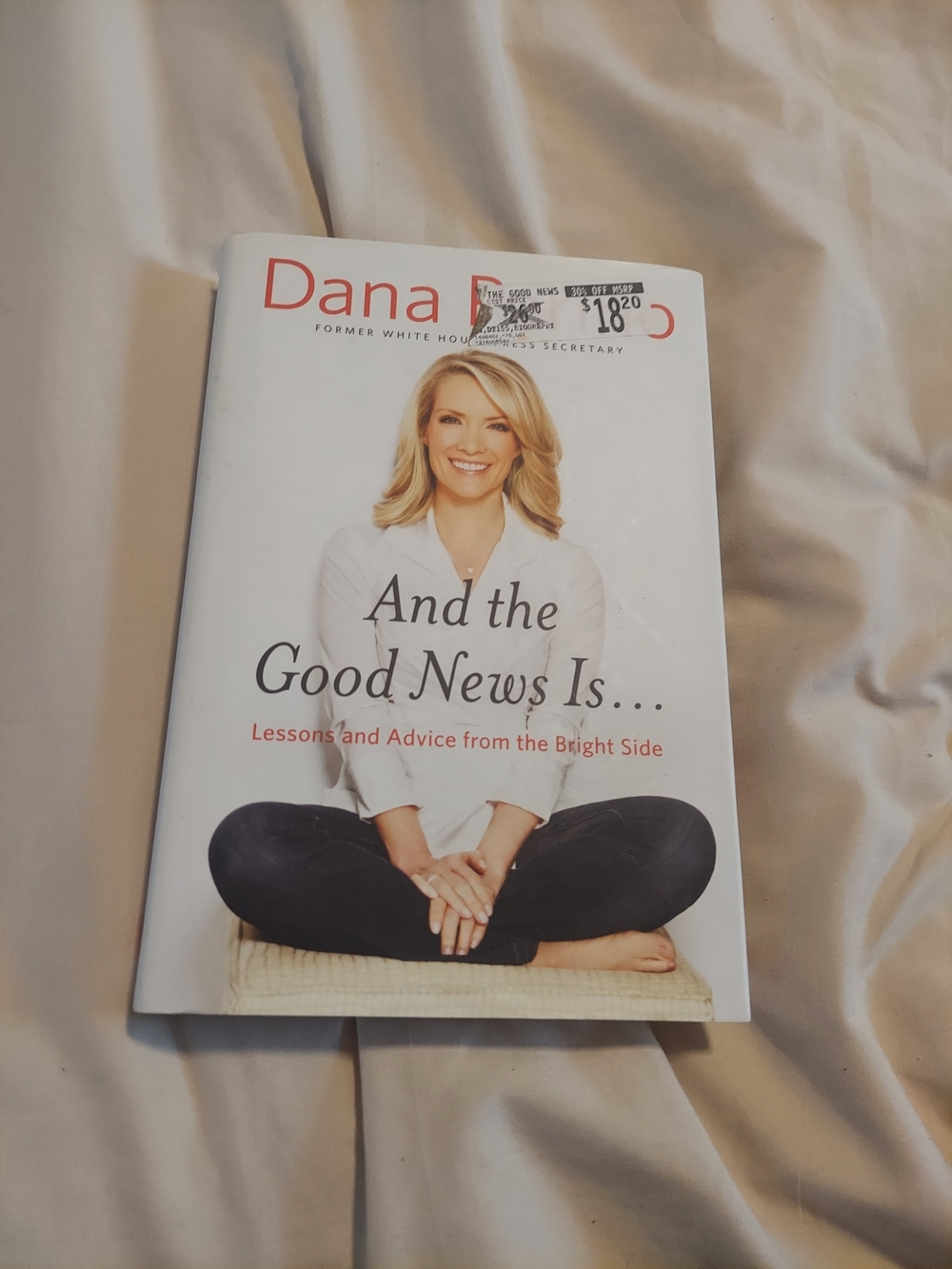 Dana Perino Hardcover Book And The Good News Is Lessons Advice Bright Side